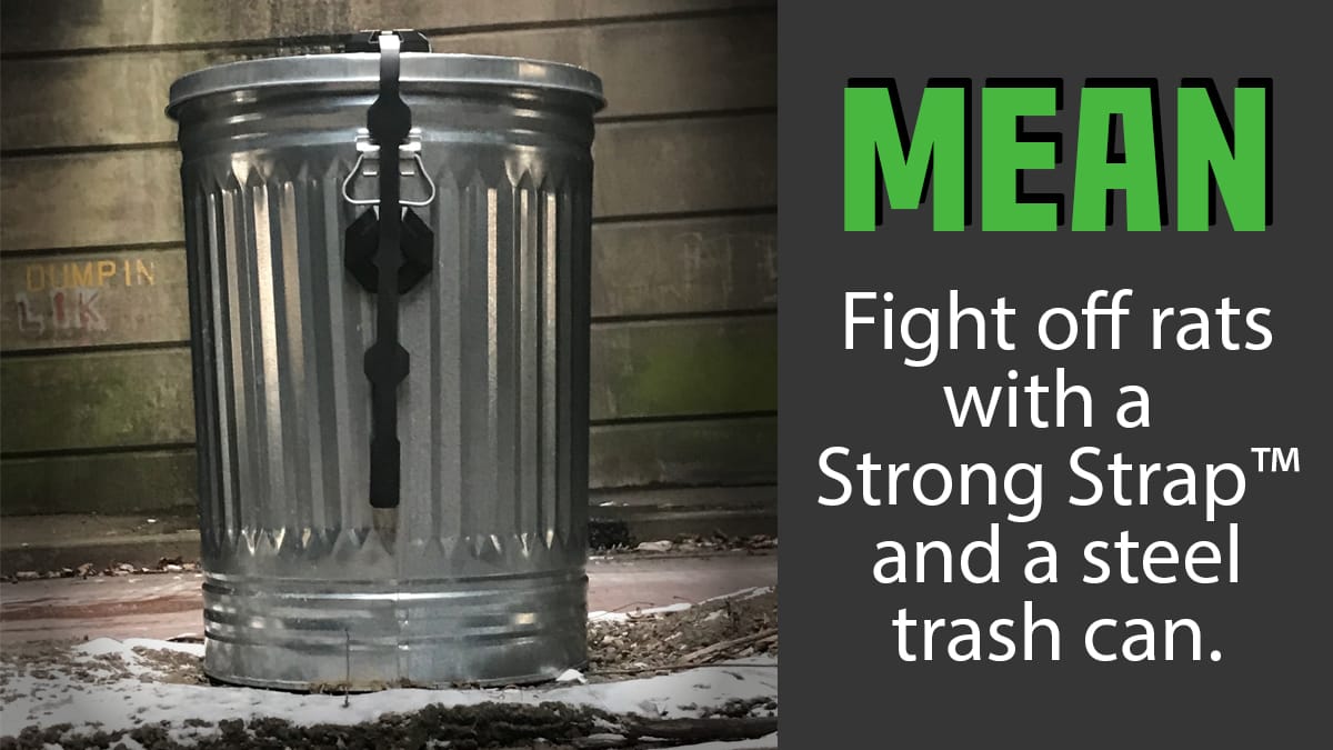 shows a steel trash can with a strong strap on it designed to prevent rats